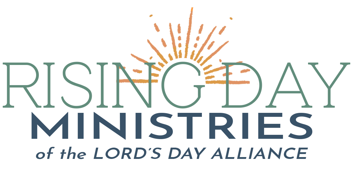 Rising Day Ministries of the Lord&#39;s Day Alliance