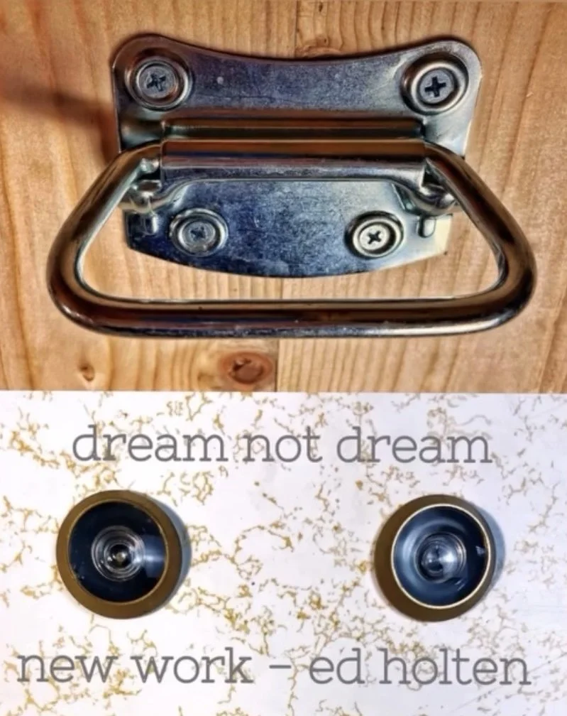 dream not dream: New work by Ed Holton / July 24th - August 22nd