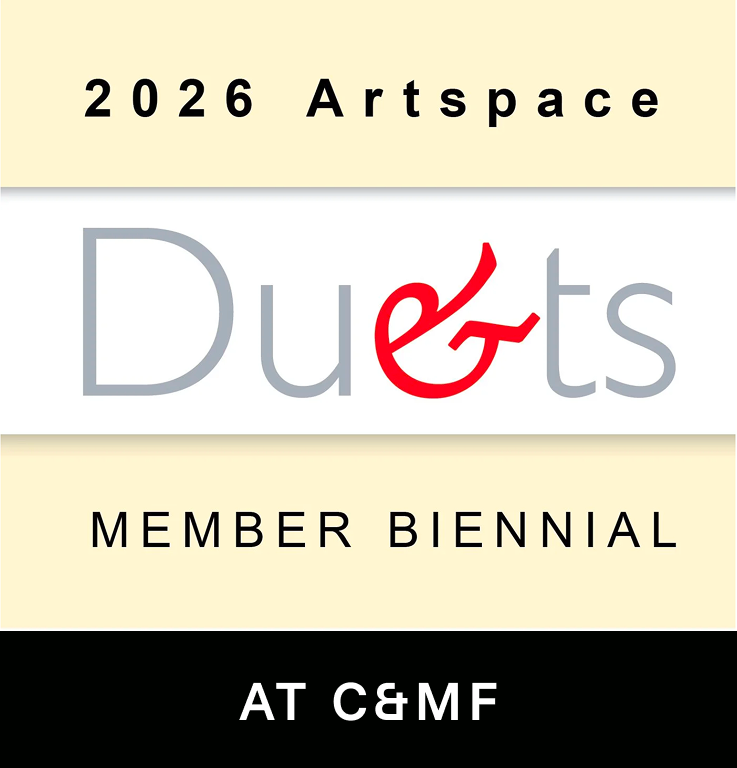 DUETS: 2026 Artspace Member Biennial (at C&MF) /  October 3 – December 18, 2026