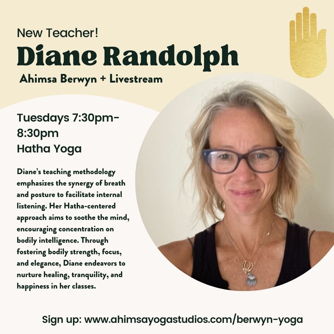 Please join us in welcoming a new teacher to Ahimsa! You can take her classes in Berwyn or online on Tuesday evenings.

Since 2010, Diane has embraced yoga as a means to sustain the pleasure of movement her body experienced from three decades of ball