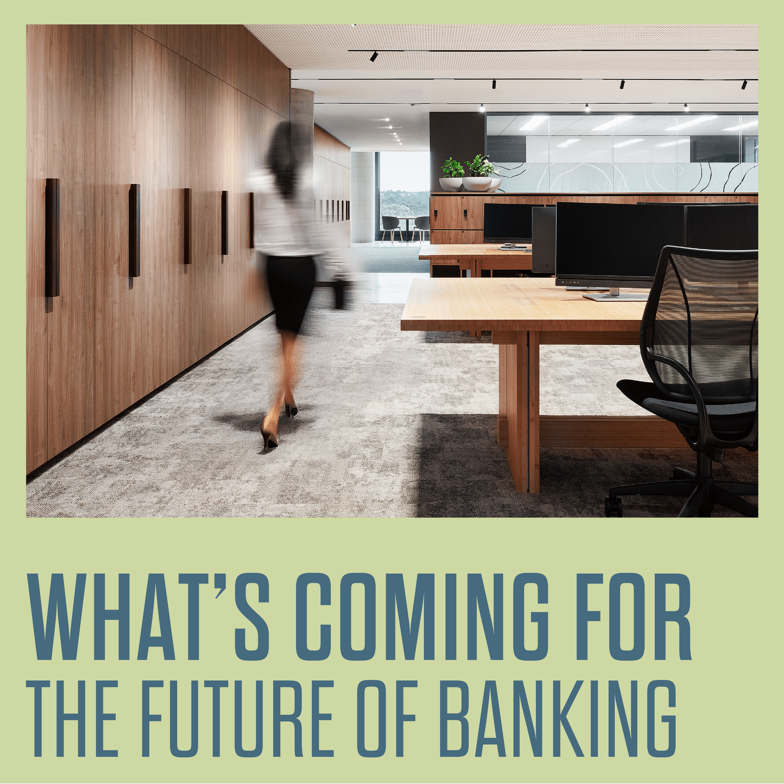 What’s Coming for the Future of Work for Banking