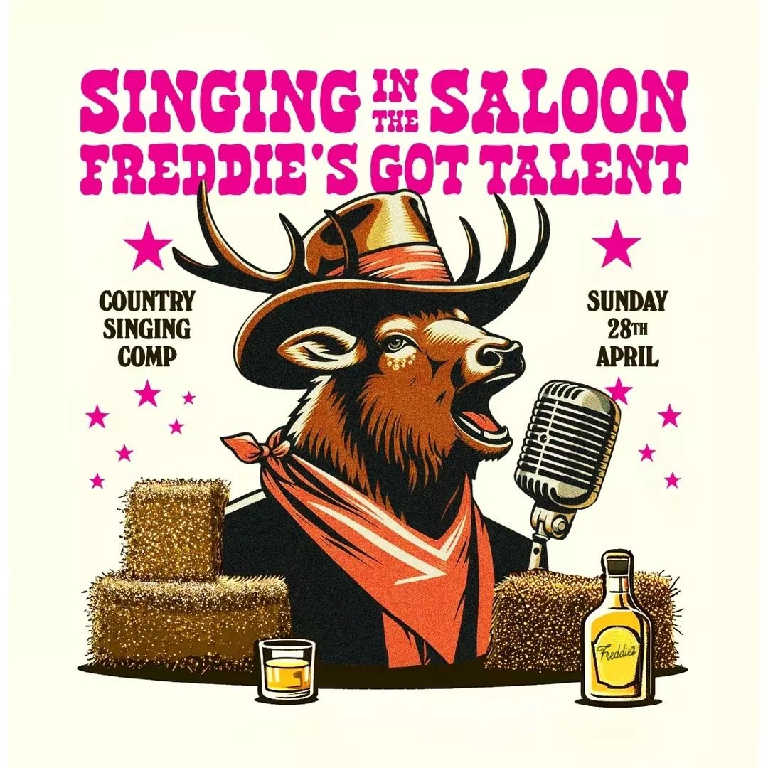 Howdy songbirds. Have you got a whip-cracking country voice that the world really needs to hear? Pluck up the courage and sign yourself up for Singing at the Saloon &mdash; Freddie&rsquo;s got Talent!

The best entrants will get the chance to sing th