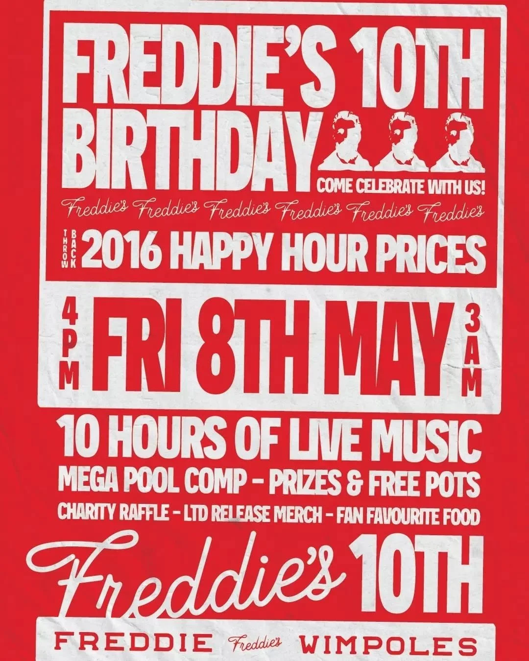 Freddie's is turning 10.

Bootscoot in for 2016 drink prices, a monster day of live music, merch, throwback food that'll have you feeling young &mdash; and most importantly, our favourite brews.

We'd love to say book a table, but let's face it, you'
