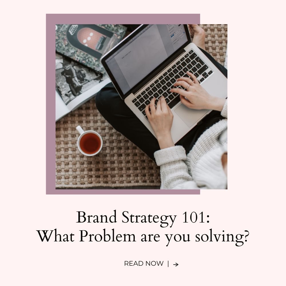 Brand Strategy 101: How to Define the Problem Your Small Business Solves