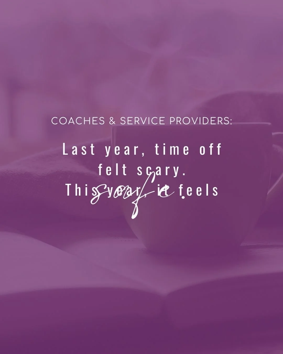 𝐂𝐨𝐚𝐜𝐡𝐞𝐬 &amp; 𝐒𝐞𝐫𝐯𝐢𝐜𝐞 𝐏𝐫𝐨𝐯𝐢𝐝𝐞𝐫𝐬: 𝐋𝐚𝐬𝐭 𝐲𝐞𝐚𝐫, 𝐭𝐢𝐦𝐞 𝐨𝐟𝐟 𝐟𝐞𝐥𝐭 𝐬𝐜𝐚𝐫𝐲. 𝐓𝐡𝐢𝐬 𝐲𝐞𝐚𝐫, 𝐢𝐭 𝐟𝐞𝐞𝐥𝐬 𝐬𝐚𝐟𝐞.

Last year I took time off&hellip; but it didn&rsquo;t feel good.

I had fewer clients.

Bare