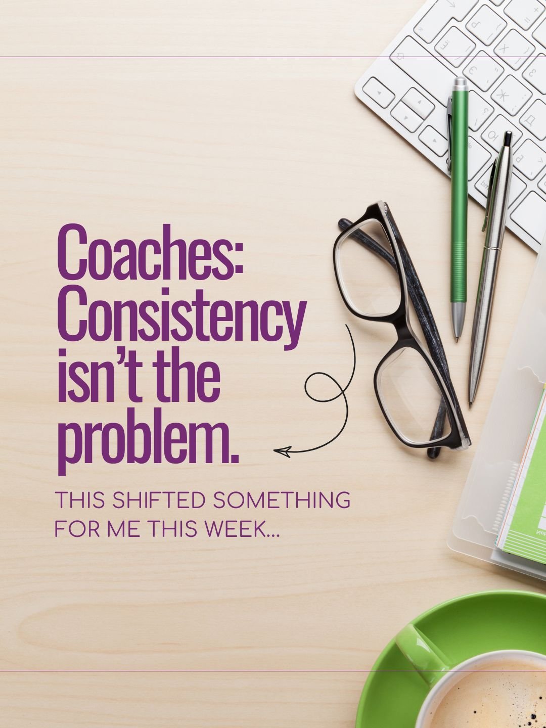 𝐂𝐨𝐚𝐜𝐡𝐞𝐬: 𝐂𝐨𝐧𝐬𝐢𝐬𝐭𝐞𝐧𝐜𝐲 𝐢𝐬𝐧&rsquo;𝐭 𝐭𝐡𝐞 𝐩𝐫𝐨𝐛𝐥𝐞𝐦.

This has been a small (but powerful) shift for me this week.

For the first time in a while, I had space.

Less pressure. Less noise. Less &ldquo;I should be doing more.&r