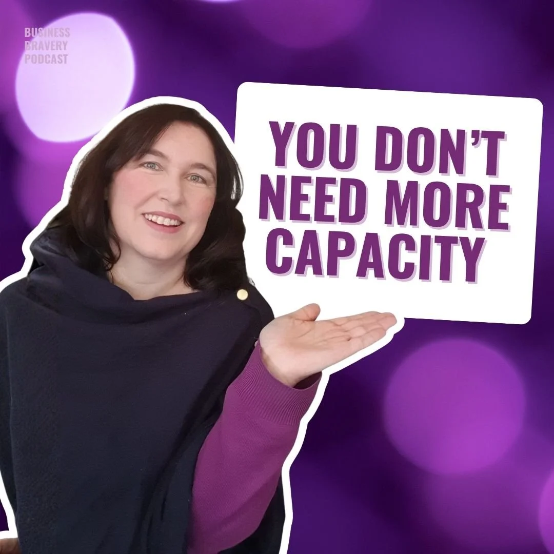 Episode 110 : Building a Sustainable Business Around Your Real-Life Capacity