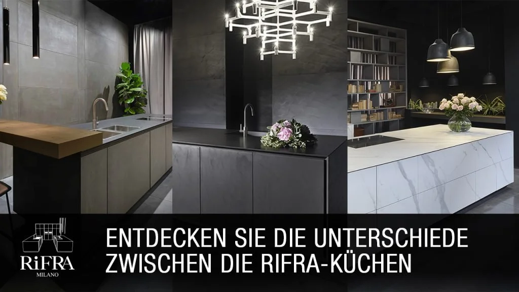 Entdecken Sie die Unterschiede zwischen die RiFRA-Küchen