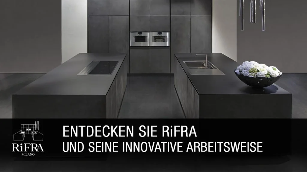 Entdecken Sie RiFRA, Küchen und Bäder in Mailand und seine innovative Arbeitsweise
