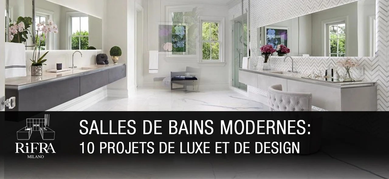 Salles de bains modernes : 10 projets de luxe et de design