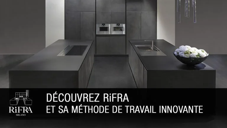 Découvrez RiFRA, cuisines et salles de bains à Milan et sa méthode de travail innovante.