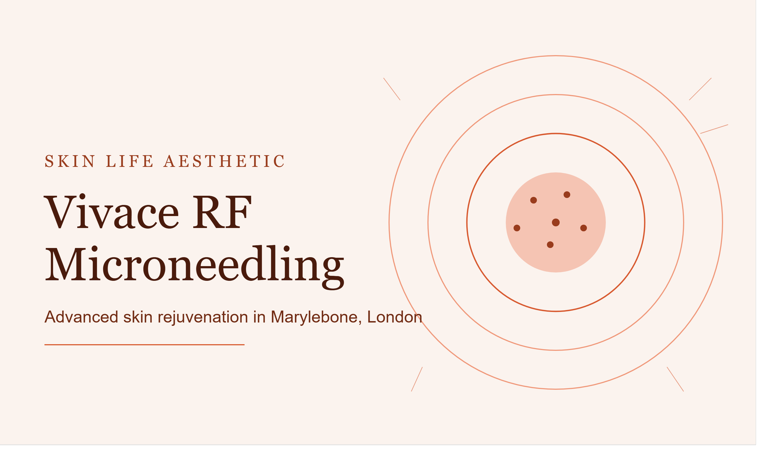 The Benefits of Vivace RF Microneedling London at Skin Life Aesthetic