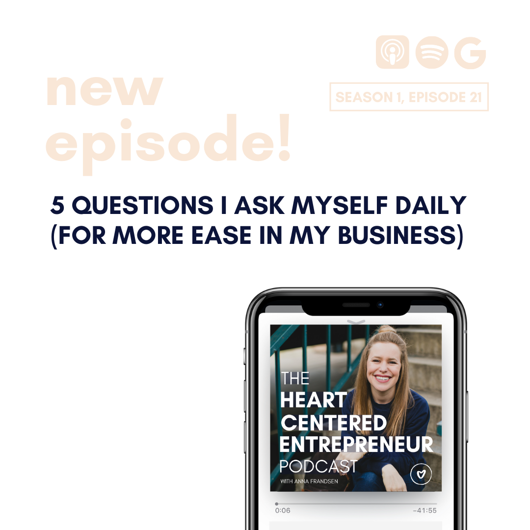 5 Questions I Ask Myself Daily (for more ease in my business)