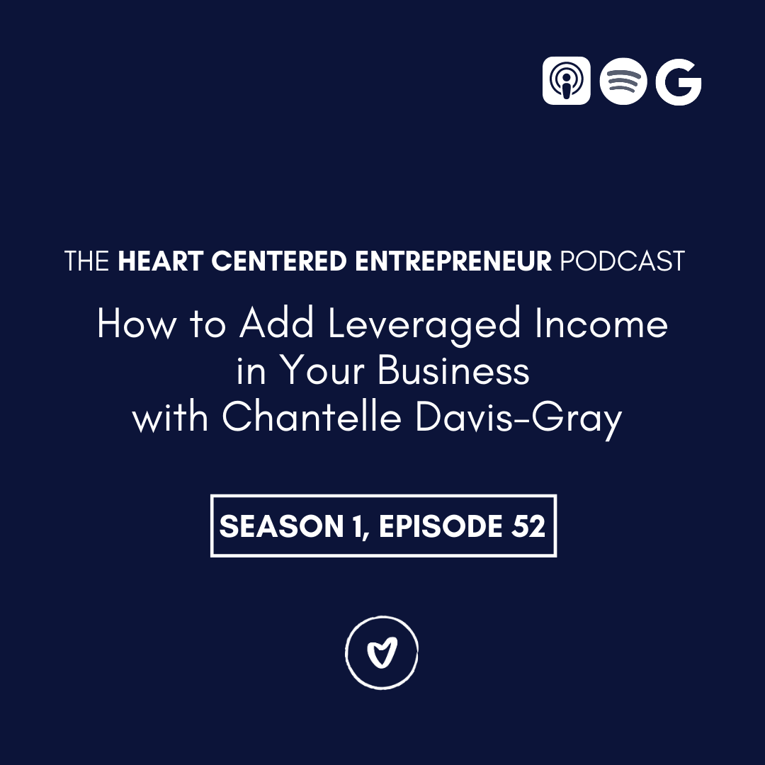 How to Add Leveraged Income in Your Business with Chantelle Davis-Gray