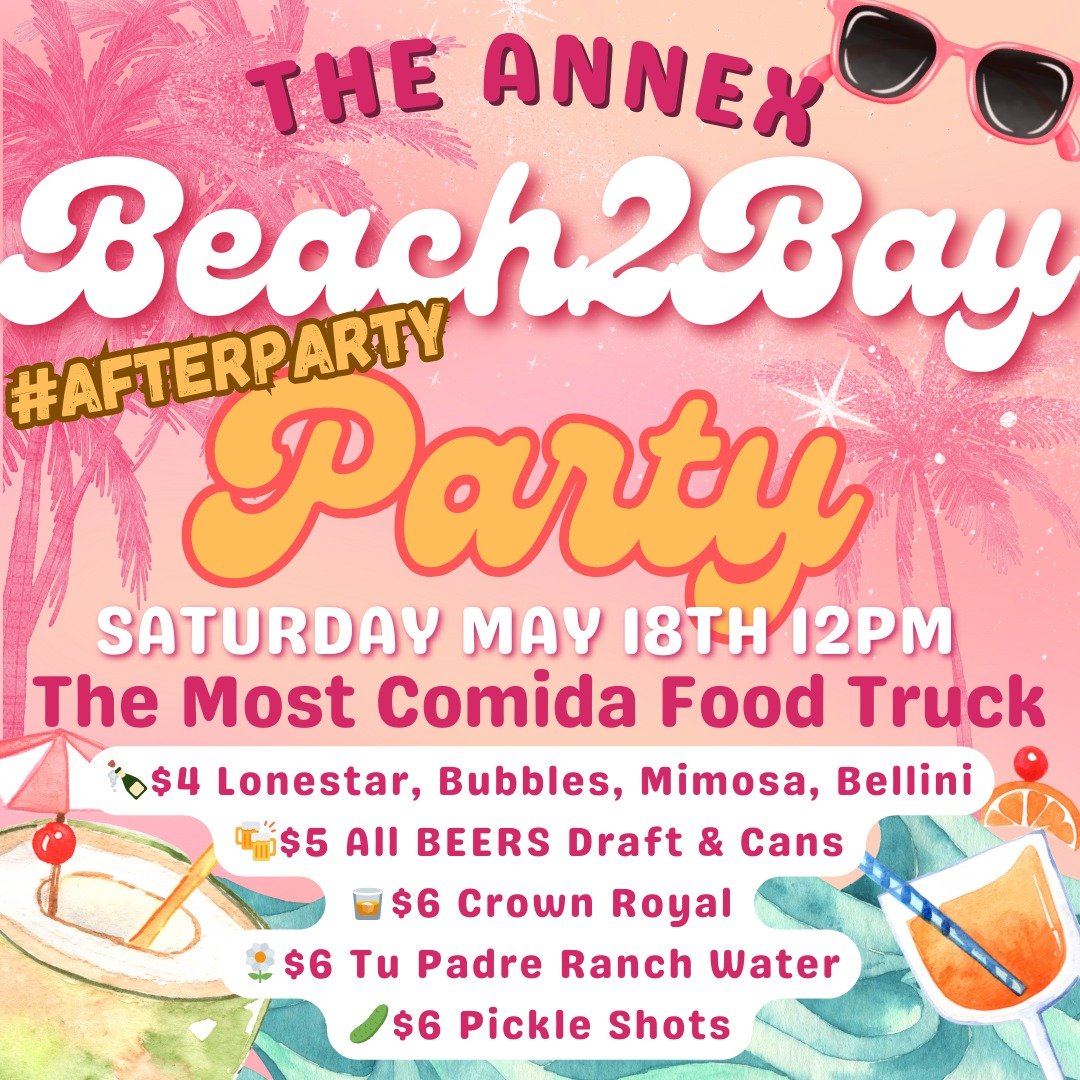 Join us for the Annual Beach to Bay #AFTERPARTY at The Annex! Did you run? Good job! Did you just want to join the after party? That's cool too. The Most Comida food truck will be serving up their famour Rick rolls &amp; Most Burgers, drink specials,