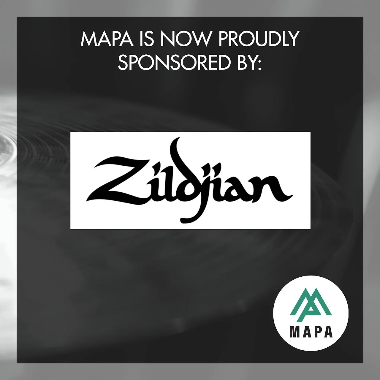 MAPA is now proudly sponsored by Zildjian
