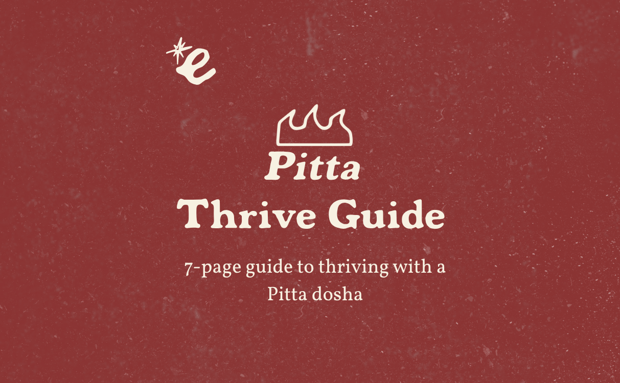 Pitta Dosha Thrive Guide