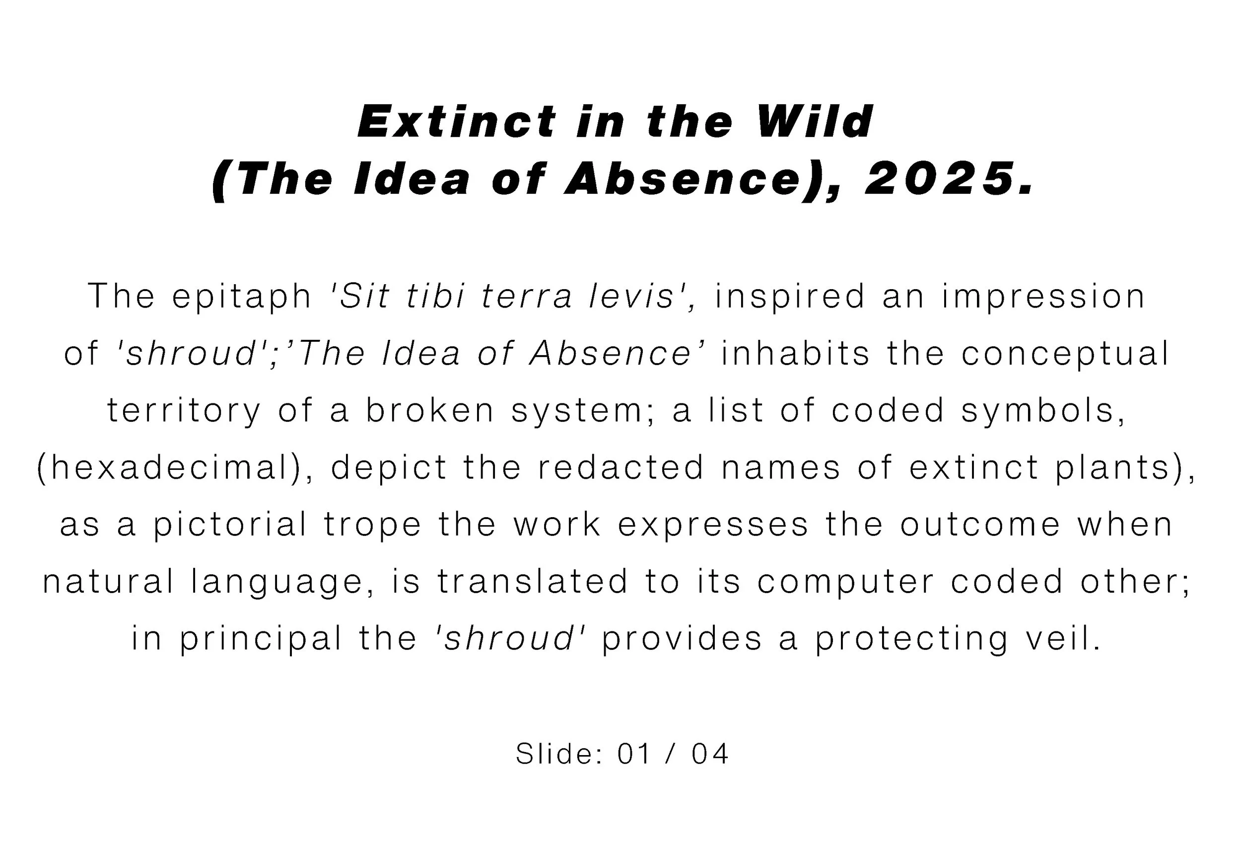Extinct in the Wild (The Idea of Absence), 2025_text slide.jpg