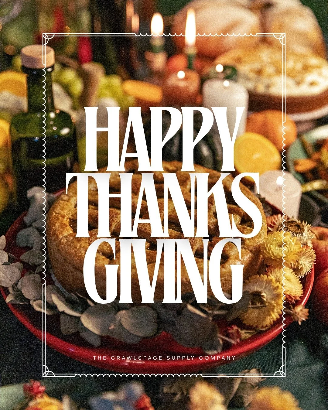 Happy Thanksgiving from The Crawlspace Supply Company 🦃