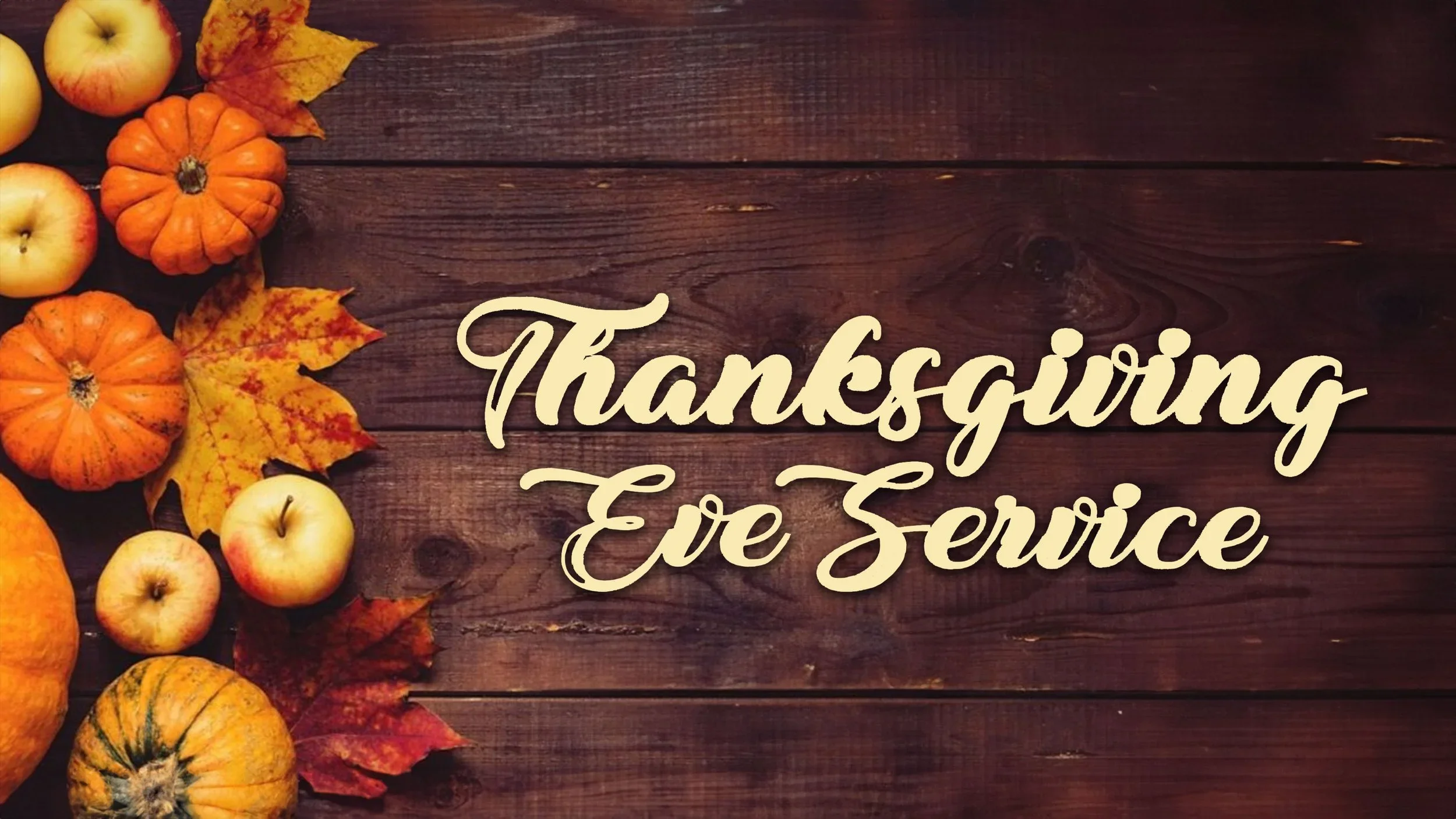 Thanksgiving Eve Service