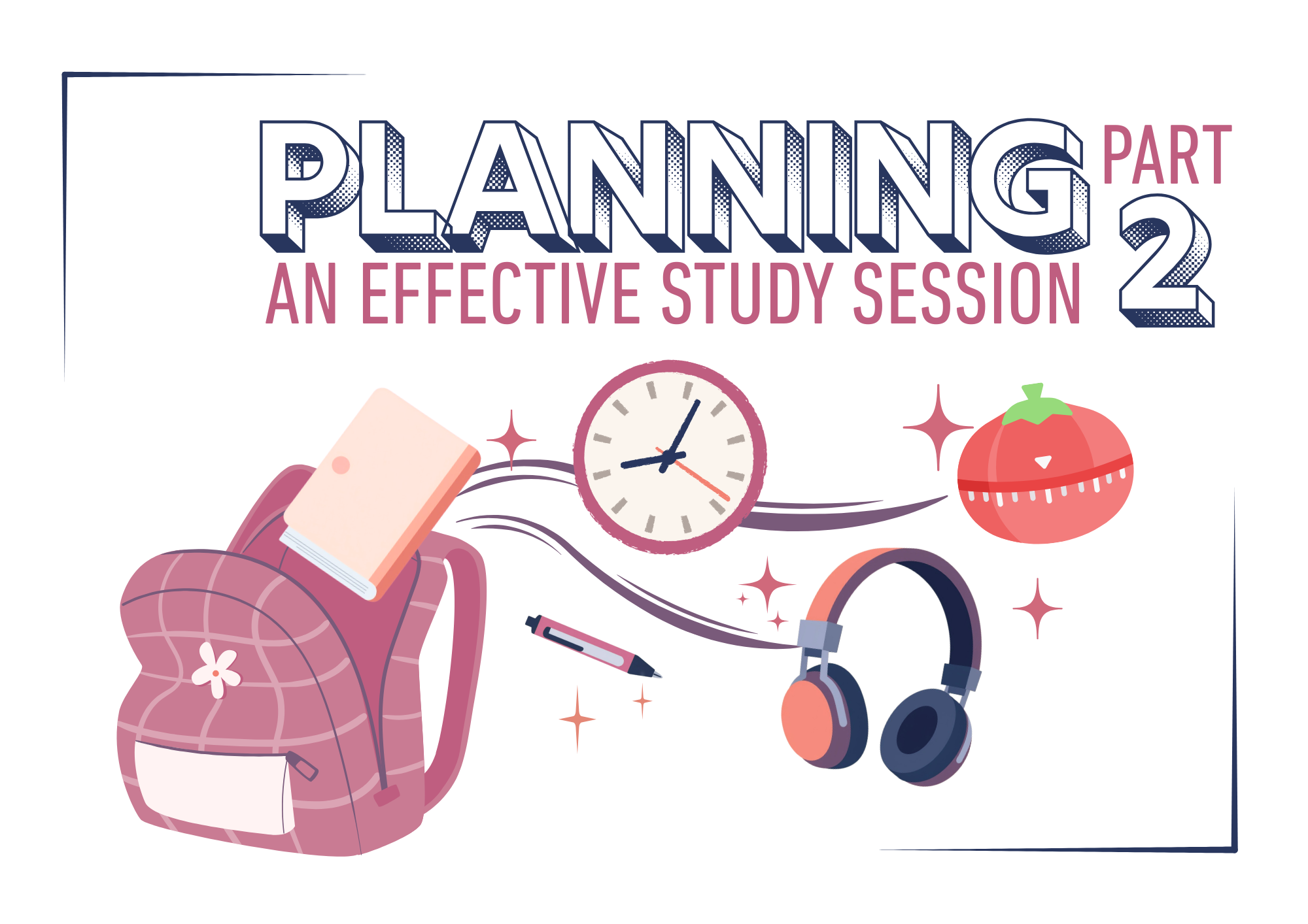 Planning an Effective Study Session: Part 2 