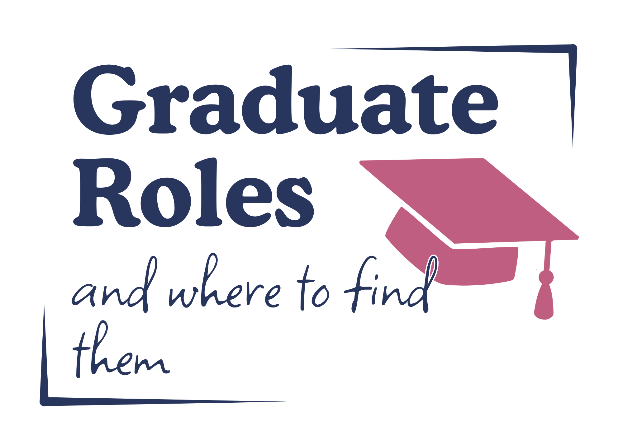 Graduate Roles and Where to Find Them