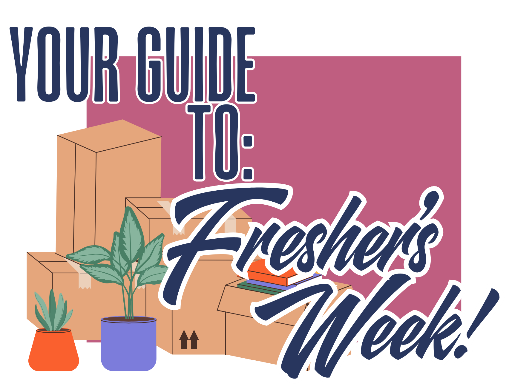 Your Guide to Fresher’s Week!