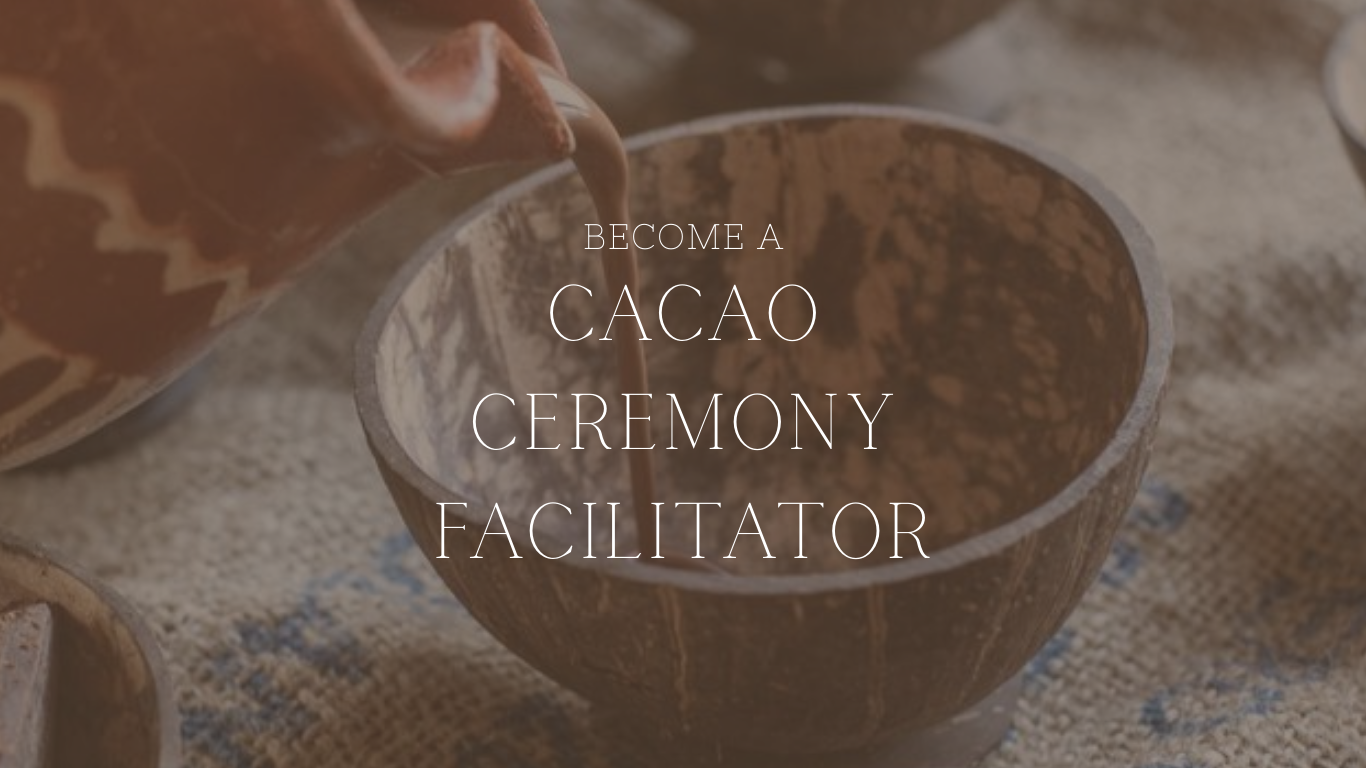 Cacao Ceremony Facilitator Mentorship