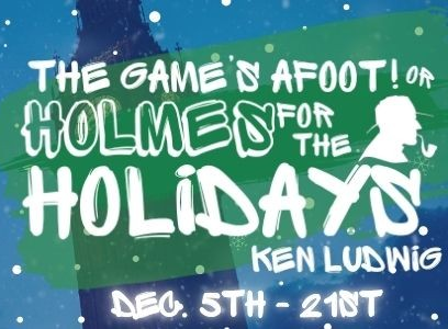The Game’s Afoot or Holmes for the Holidays