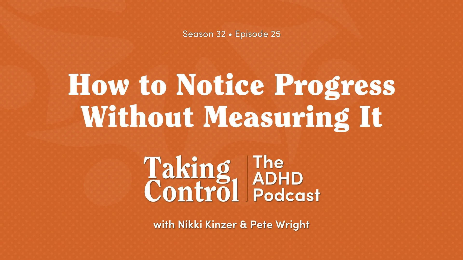 How to Notice Progress Without Measuring It