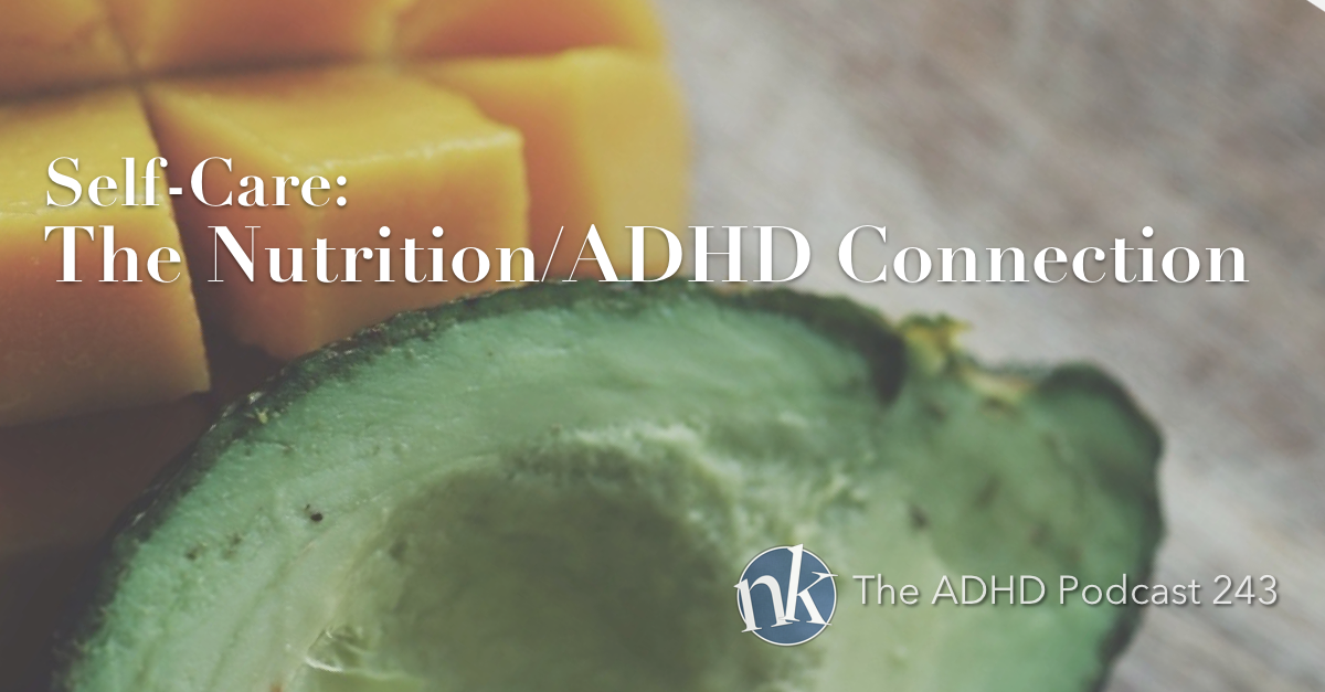 243: Self-Care — The Nutrition/ADHD Connection with Tonya Harris