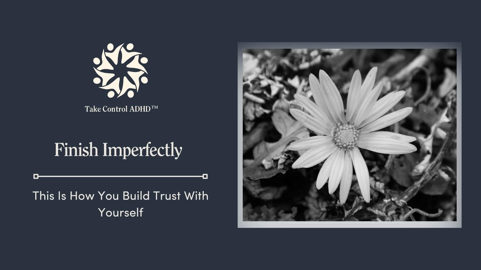 Finishing Imperfectly Is How You Build Trust With Yourself