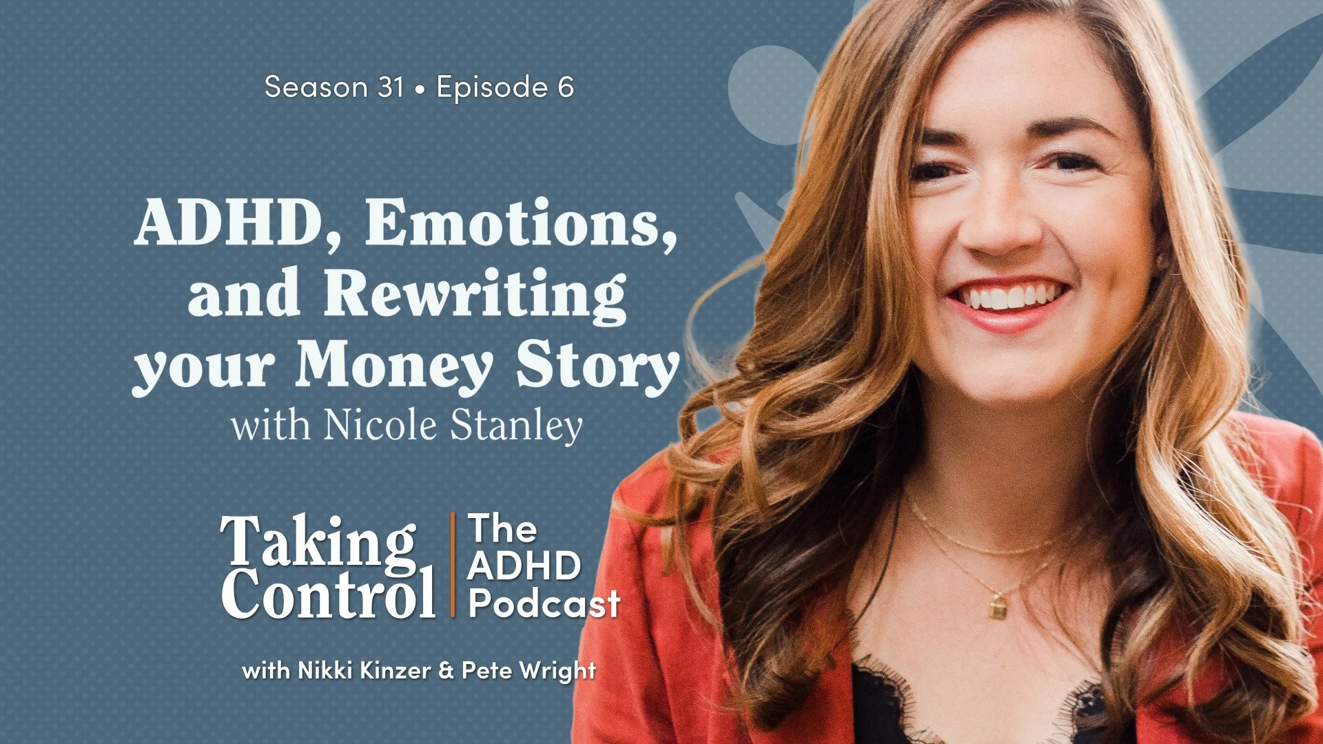 ADHD, Emotions, and Rewriting Your Money Story with Nicole Stanley