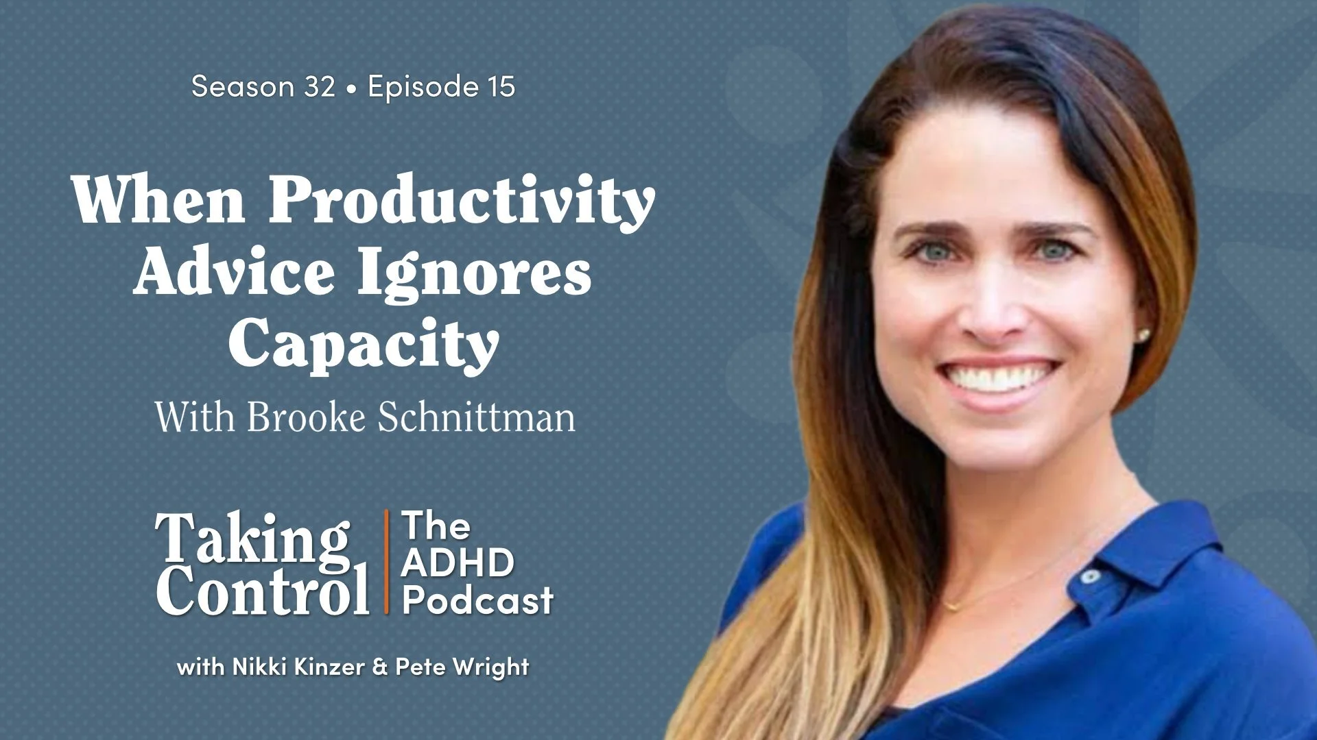 When Productivity Advice Ignores Capacity with Brooke Schnittman