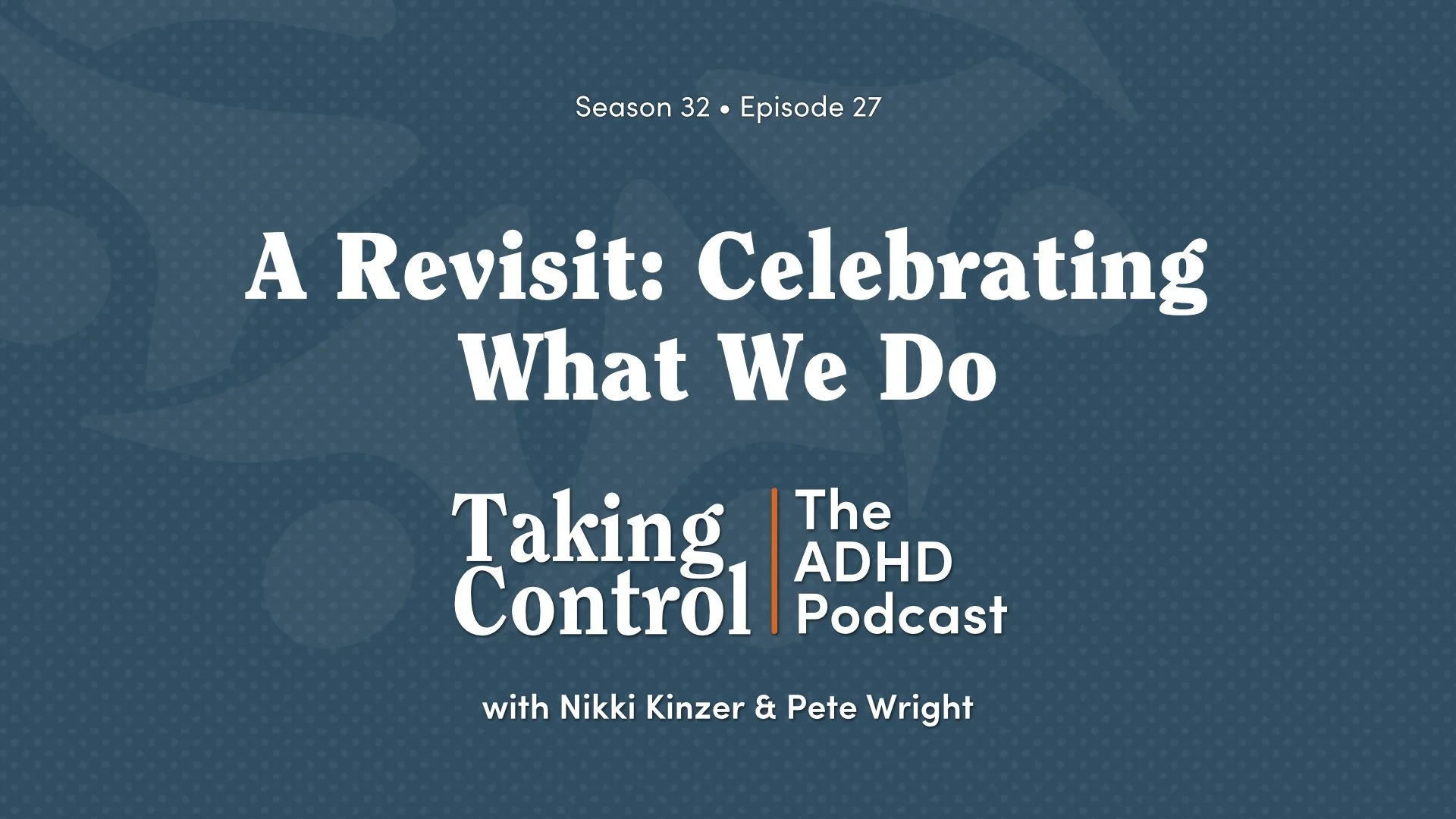 A Revisit: Celebrating What We Do