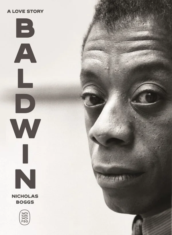 Going into the Wreckage and Unearthing James Baldwin’s Great Loves: A Conversation with Nicholas Boggs