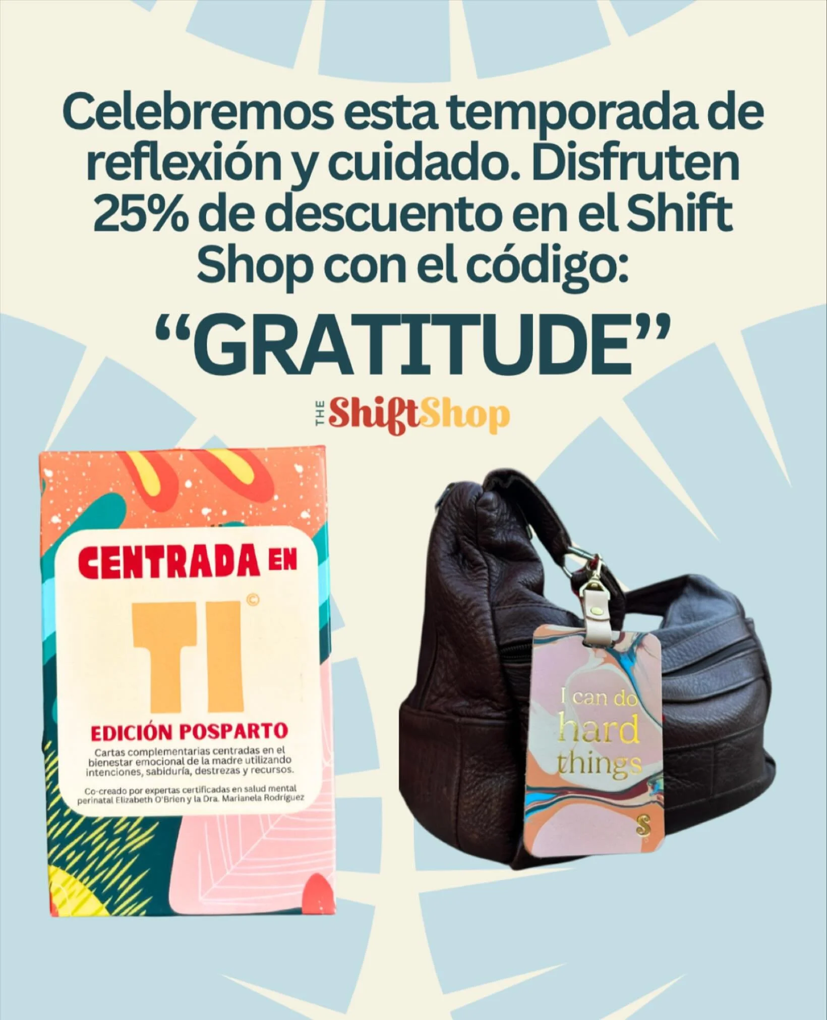 La gratitud es una pr&aacute;ctica y un impulso que nos mantiene conectados.
Para celebrar esta temporada de reflexi&oacute;n y cuidado tomen 25% de descuento de la baraja de &ldquo;Centrada en Ti&rdquo; y la etiqueta de bolsa &ldquo;I Can Do Hard Th