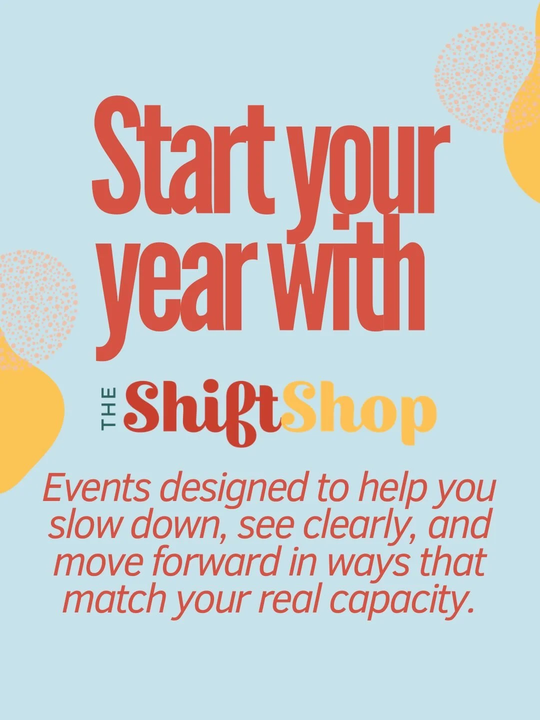 The Shift Shop Presents:
Workshops, guided cohorts, and co-led experiences designed to strengthen your capacity, support meaningful change, and honor your nervous system and your life. 🌿

Next up:
Steadying Your Systems for 2026
A 75-minute guided w