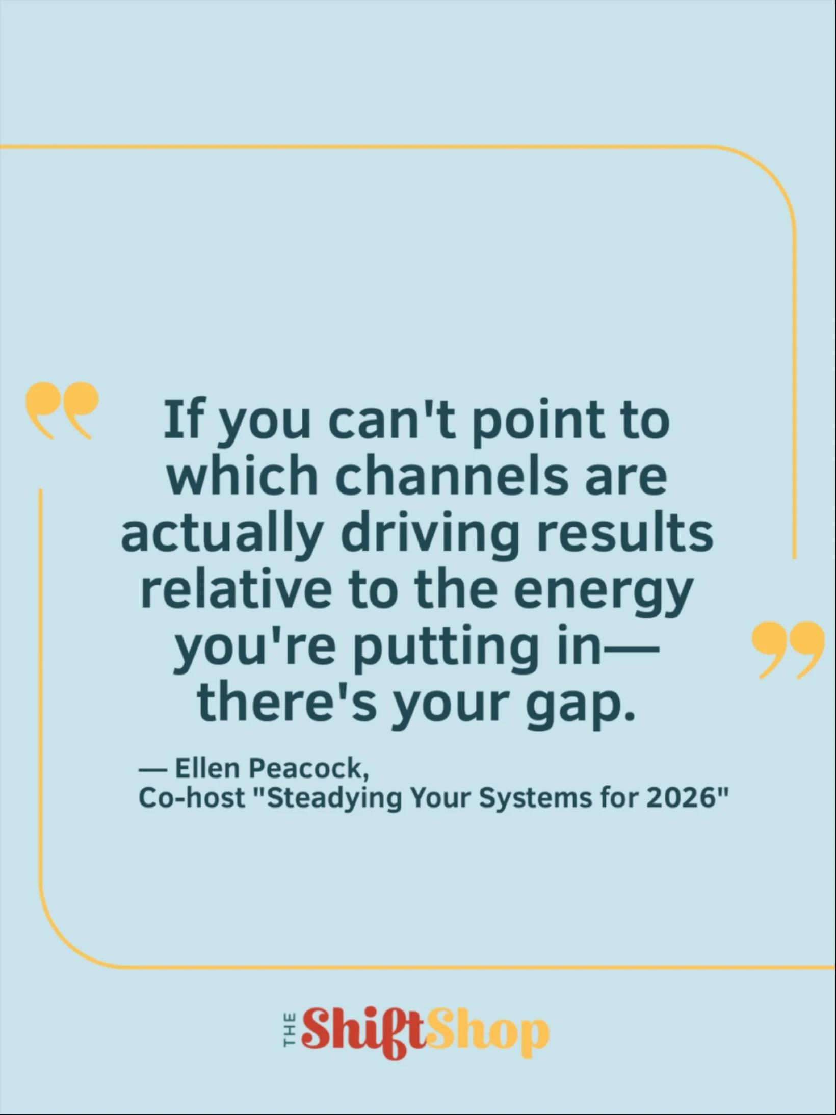 If you cannot clearly name which channels are actually driving results relative to the energy you are putting in, that is your gap.
This is the work of steadying your systems.
Steady Your Systems for 2026 is a practical, grounded workshop for women b