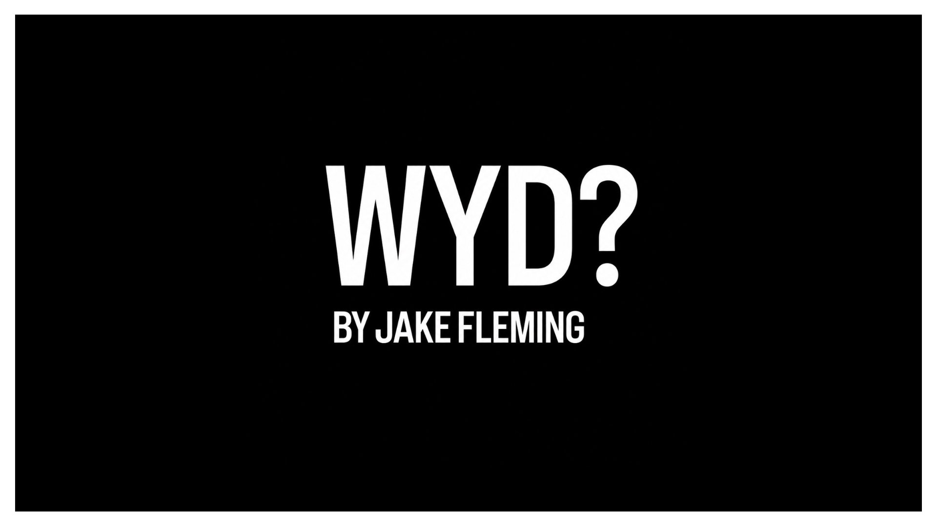 WYD?