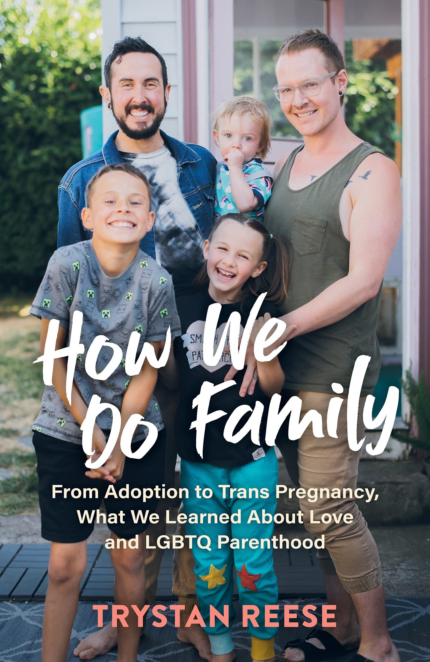 One LGBTQ family's inspiring, heartfelt story of the many alternative paths that lead to a loving family, with lessons for every parent.