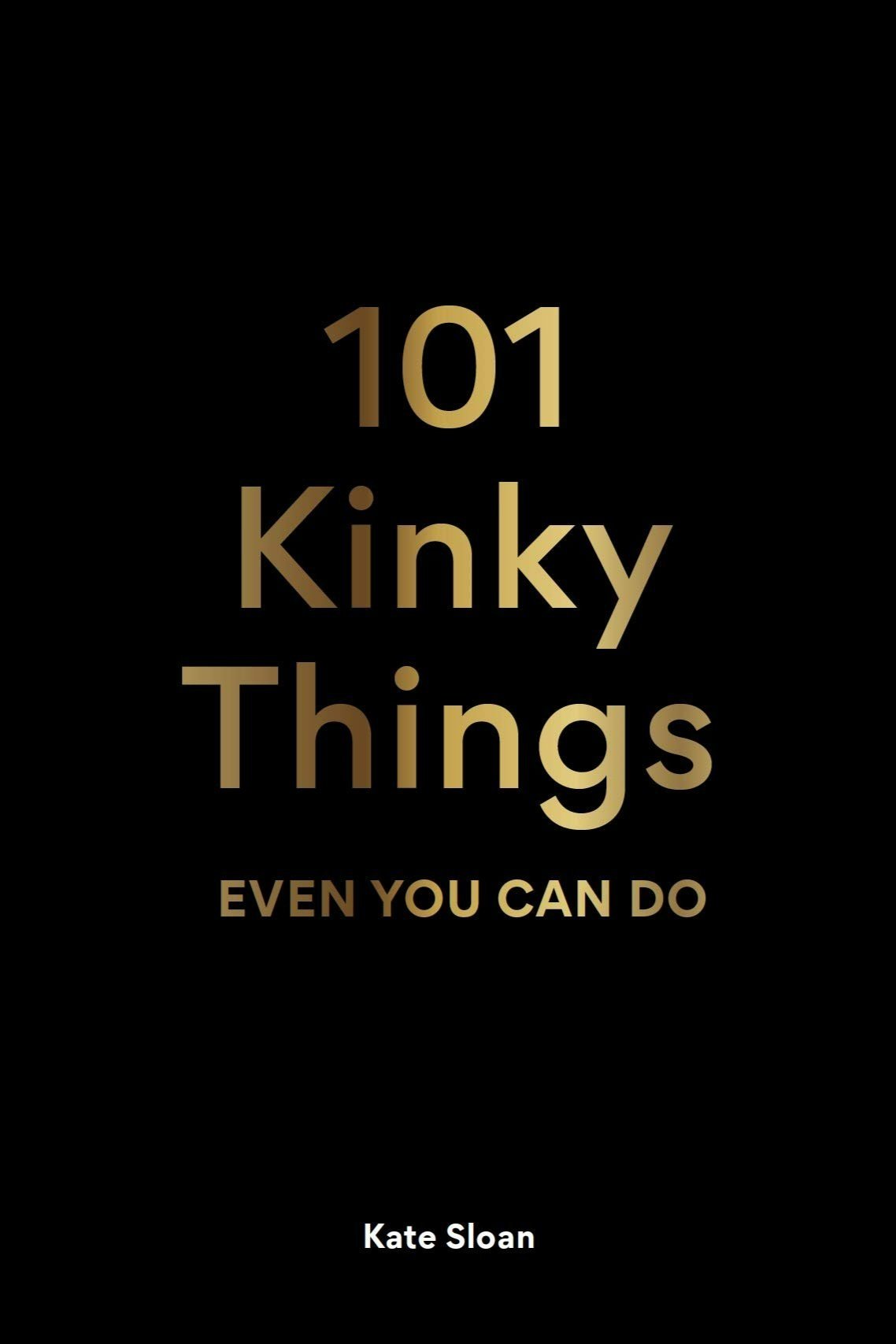 An accessible and fun guide to kinky practices for everyone