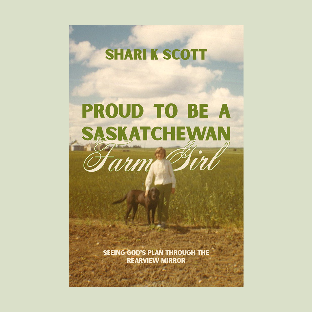 Proud to be a Saskatchewan Farm Girl