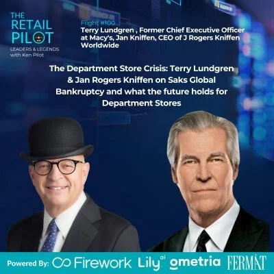 The Department Store Crisis: Terry Lundgren &amp; Jan Rogers Kniffen on Saks Global Bankruptcy and What The Future Holds for Department Stores