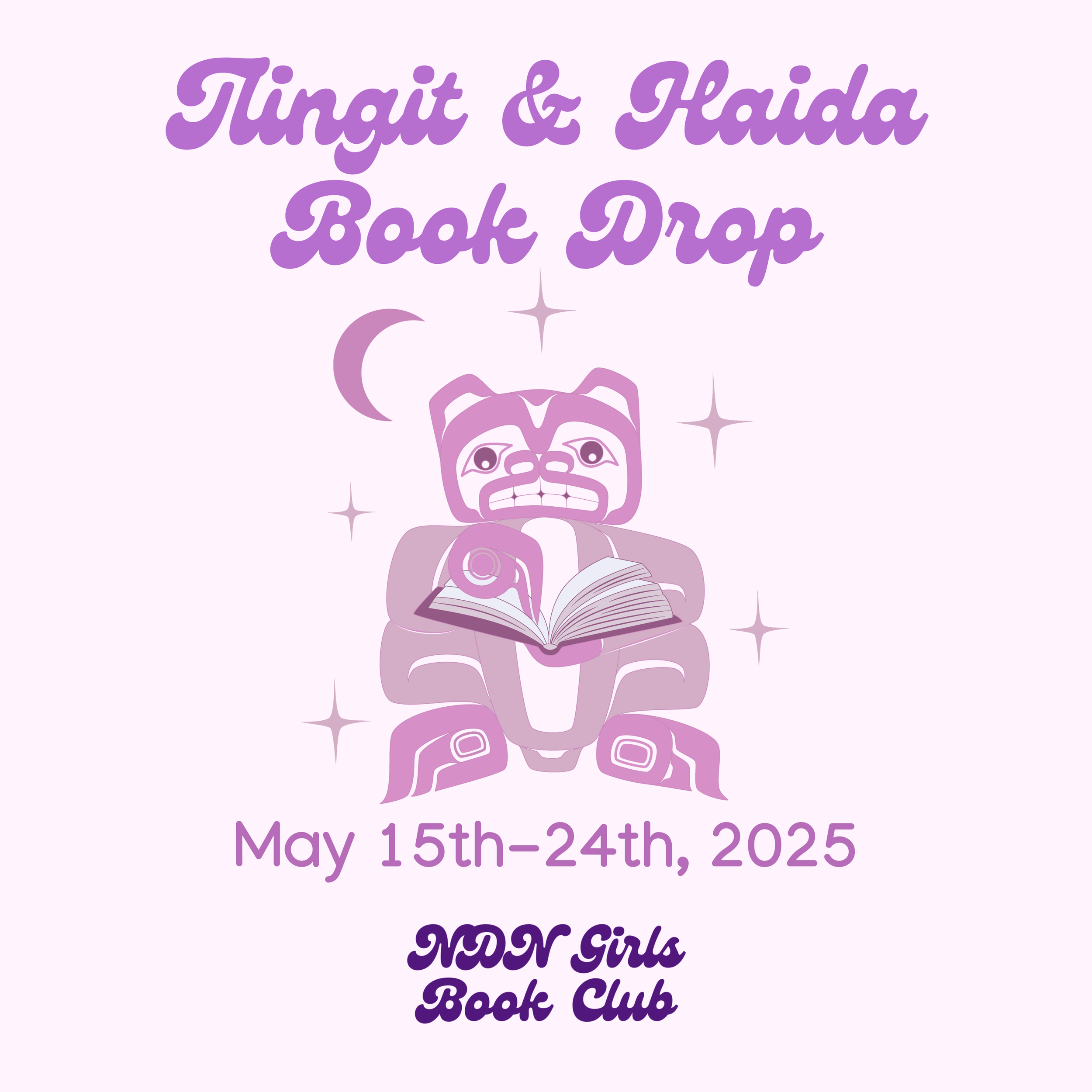 Tlingit &amp; Haida Book Drop—NDN Girls Book Club is coming to Southeast Alaska this Spring!