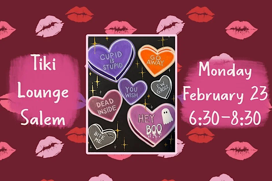 'Not your Valentines Day' Paint Night @ Tiki Lounge Salem