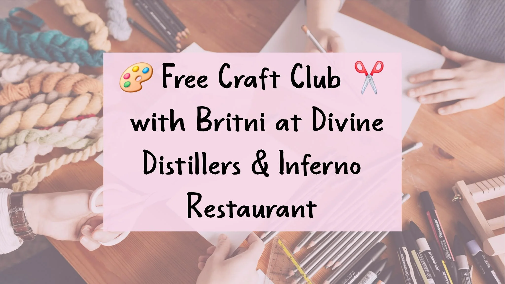 Free Craft Club with Britni at Inferno Restaurant