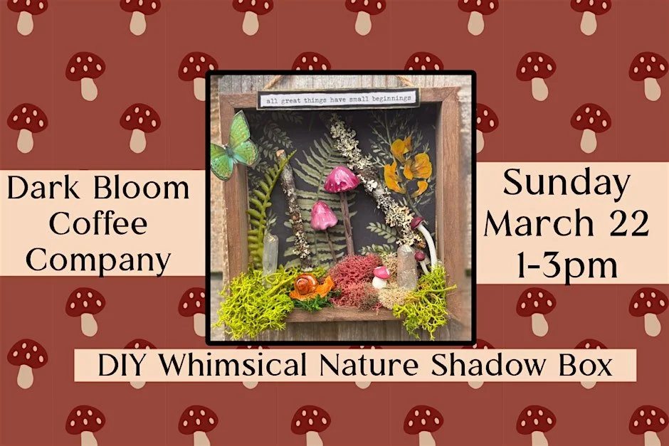 DIY Whimsical Nature Shadow Box at Dark Bloom Coffee Company