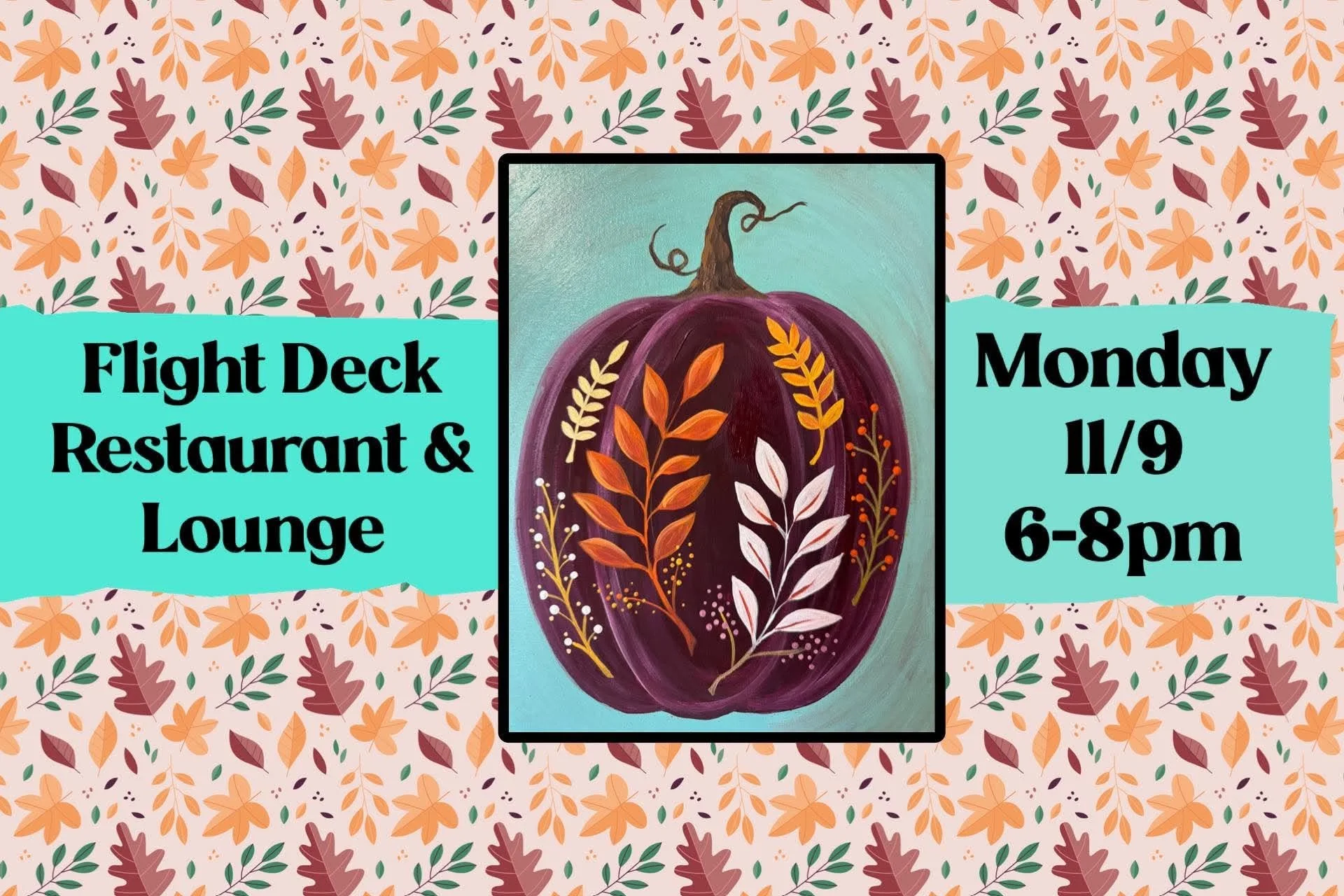 Paint &amp; Sip at Flight Deck Restaurant &amp; Lounge