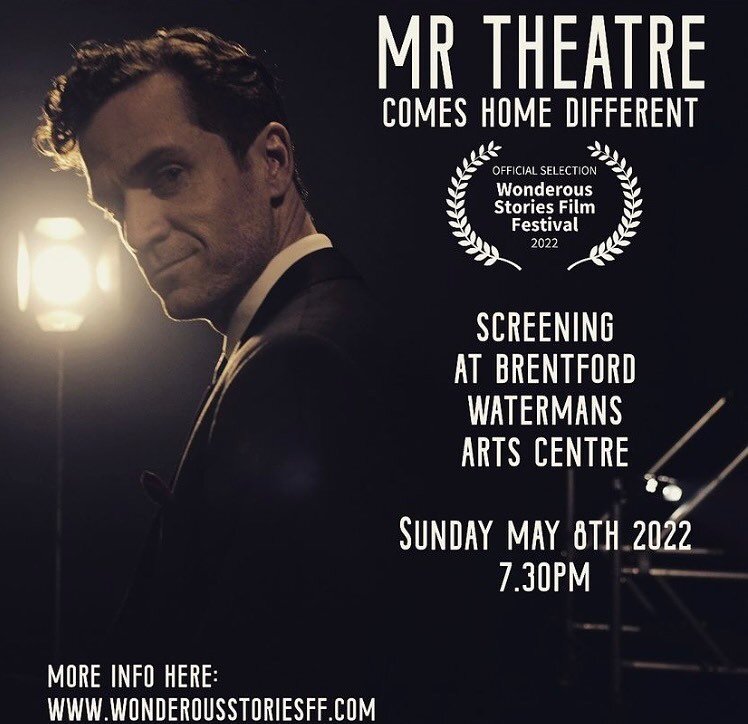 LATEST NEWS: Mr Theatre Comes Home Different will be screened at Wonderous Stories Film Festival on SUNDAY 8TH MAY at Watermans Arts - showcasing the best that independent cinema has to offer from around the world. We&rsquo;re thrilled to be part of 